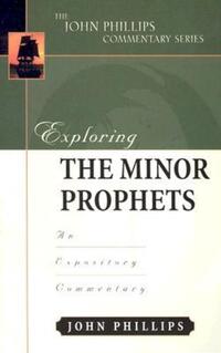 Book Cover for Exploring the Minor Prophets by James H Pence