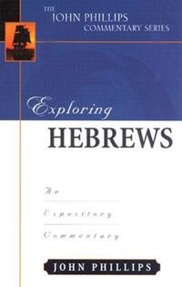 Book Cover for Exploring Hebrews by John Phillips