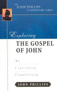 Book Cover for Exploring the Gospel of John by John Phillips