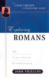 Book Cover for Exploring Romans by John Phillips