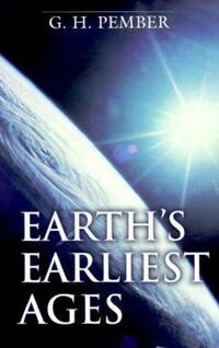 Book Cover for Earth's Earliest Ages by Ivor Powell