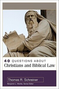 Book Cover for 40 Questions About Christians and Biblical Law by Thomas R Schreiner