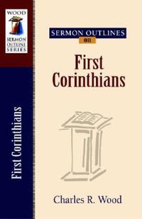 Book Cover for Sermon Outlines on First Corinthians by Charles R Wood