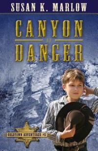 Book Cover for Canyon of Danger by Susan K Marlow