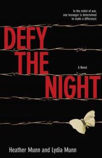 Book Cover for Defy the Night by Heather Munn, Lydia Munn