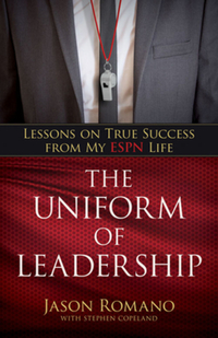 Book Cover for The Uniform of Leadership by Jason Romano, Stephen Copeland