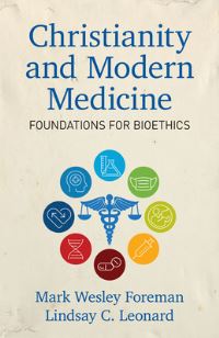Book Cover for Christianity and Modern Medicine by Mark W Foreman, Lindsay C Leonard
