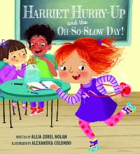 Book Cover for Harriet Hurry-Up and the Oh-So-Slow Day! by Allia Zobel Nolan