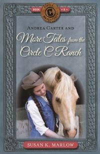 Book Cover for Andrea Carter and More Tales from the Circle C Ranch by Susan K Marlow