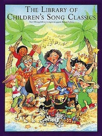 Book Cover for The Library of Children's Song Classics Piano Vocal and Guitar Songbook Easy-To-Read Lyrics Chords and Arrangements Illustrated Collection of Storybook Holiday and Folk Songs by Hal Leonard Corp