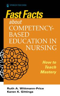 Book Cover for Fast Facts About Competency-Based Education in Nursing by Ruth A WittmannPrice, Karen K Gittings