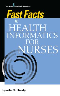 Book Cover for Fast Facts in Health Informatics for Nurses by Lynda R Hardy