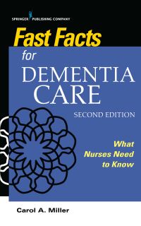 Book Cover for Fast Facts for Dementia Care by Carol A Miller