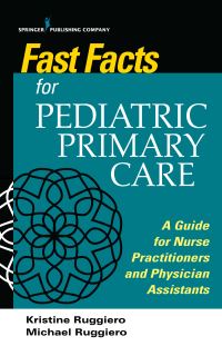 Book Cover for Fast Facts Handbook for Pediatric Primary Care by Kristine Ruggiero, Michael S Ruggiero