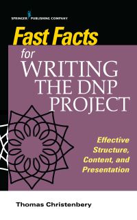 Book Cover for Fast Facts for Writing the DNP Project by Thomas Lee Christenbery