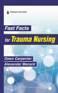 Book Cover for Fast Facts for Trauma Nursing by Dawn Carpenter, Alexander Menard