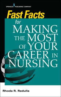 Book Cover for Fast Facts for Making the Most of Your Career in Nursing by Rhoda Redulla