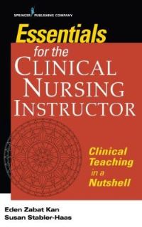 Book Cover for Essentials for the Clinical Nursing Instructor by Eden Zabat Kan, Susan StablerHaas