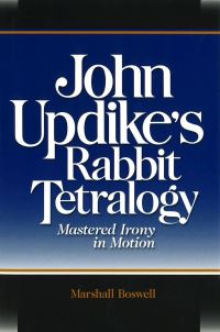 Book Cover for John Updike's Rabbit Tetralogy by Marshall Boswell