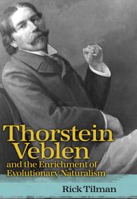 Book Cover for Thorstein Veblen and the Enrichment of Evolutionary Naturalism by Rick Tilman
