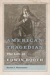 Book Cover for American Tragedian by Daniel J Watermeier