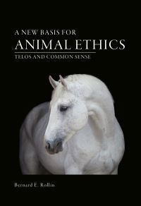 Book Cover for A New Basis for Animal Ethics by Bernard E Rollin