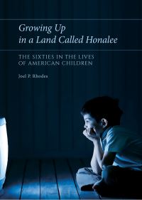 Book Cover for Growing Up in a Land Called Honalee by Joel P Rhodes