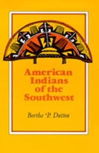 Book Cover for The American Indians of the Southwest by Bertha P Dutton