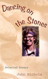 Book Cover for Dancing on the Stones by John Nichols