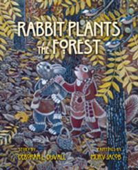 Book Cover for Rabbit Plants the Forest by Deborah L Duvall, Murv Jacob