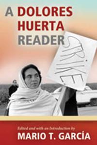 Book Cover for A Dolores Huerta Reader by Mario T García