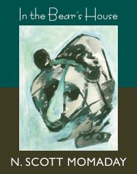 Book Cover for In the Bear's House by N Scott Momaday