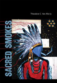Book Cover for Sacred Smokes by Theodore C Van Alst