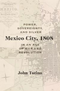 Book Cover for Mexico City, 1808 by John Tutino