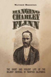 Book Cover for Hanging Charley Flinn by Matthew Bernstein