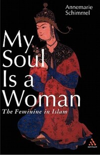 Book Cover for My Soul Is a Woman by Annemarie Schimmel