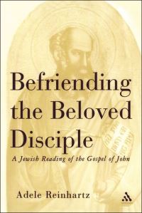 Book Cover for Befriending The Beloved Disciple by Adele Reinhartz