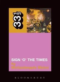 Book Cover for Sign 'O' the Times by Michaelangelo Matos