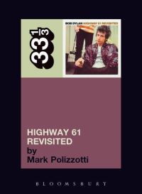 Book Cover for Highway 61 Revisited by Mark Polizzotti
