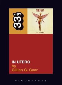 Book Cover for In Utero by Gillian G. Gaar