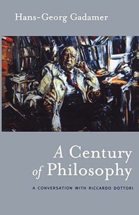 Book Cover for A Century of Philosophy by Deceased HansGeorg Gadamer
