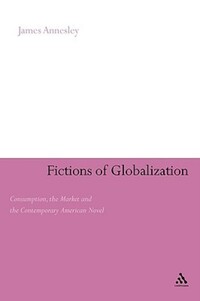 Book Cover for Fictions of Globalization by James Annesley