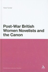 Book Cover for Post-War British Women Novelists and the Canon by Nick Turner