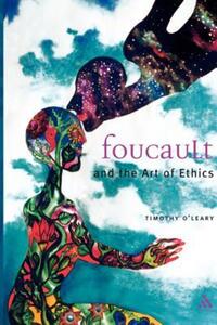 Book Cover for Foucault - The Art of Ethics by Timothy OLeary