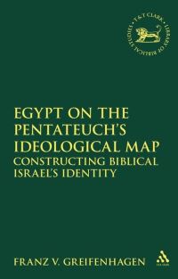Book Cover for Egypt on the Pentateuch's Ideological Map by F V Greifenhagen