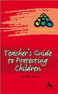 Book Cover for Teacher's Guide to Protecting Children by Janet Sheffield Hallam University, UK Kay