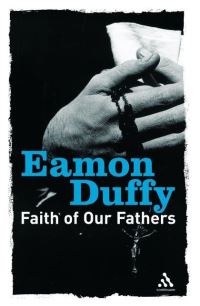 Book Cover for Faith of Our Fathers by Eamon Duffy