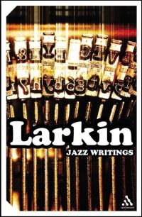 Book Cover for Jazz Writings by Philip Larkin, Richard Palmer, John White
