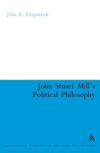 Book Cover for John Stuart Mill's Political Philosophy by John R Fitzpatrick