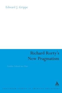 Book Cover for Richard Rorty's New Pragmatism by Edward Grippe